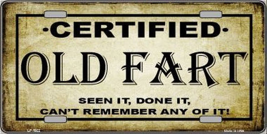 Certified Old Fart 6" x 12" Metal License Plate Tag LP-1922