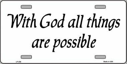 All Things Possible Metal Novelty License Plate Tag LP-239