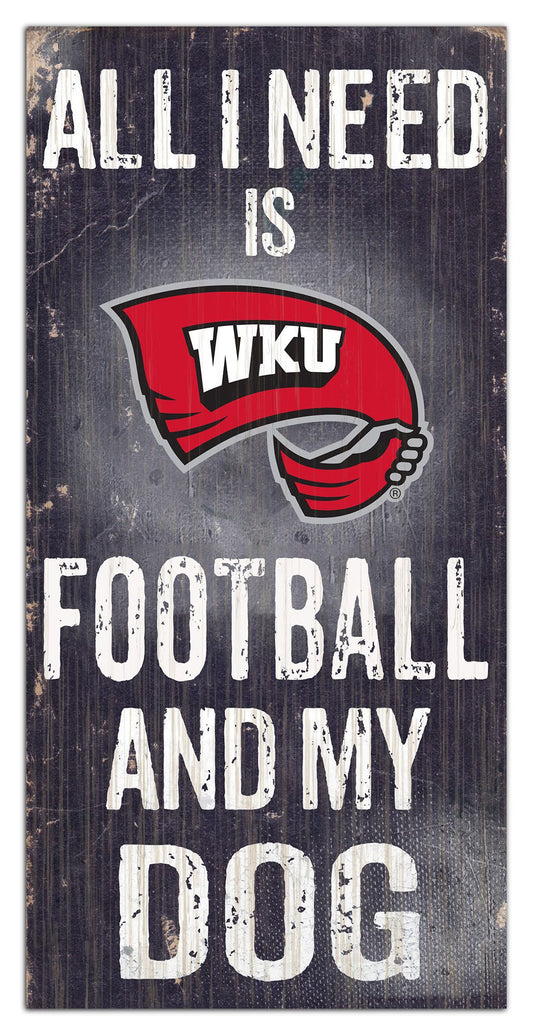 Western Kentucky Hilltoppers "All I Need Is Football And My Dog" 6" x 12" Distressed Sign by Fan Creations