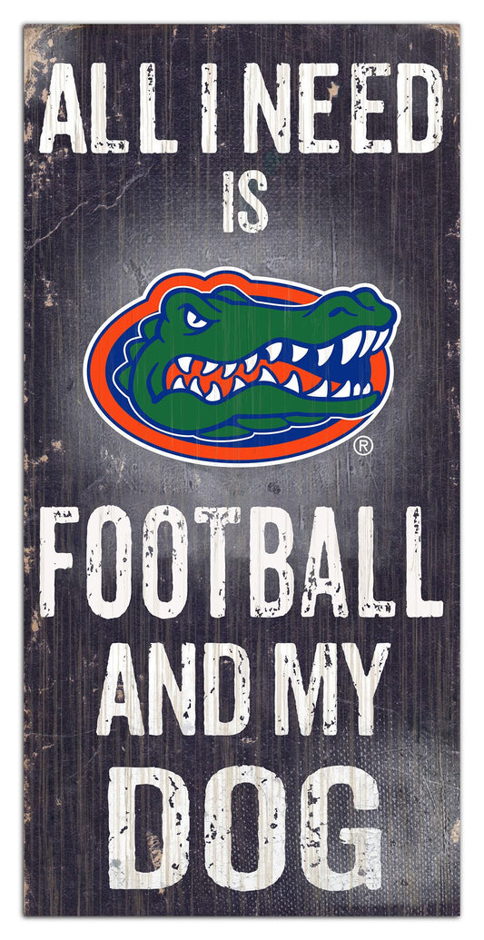 Florida Gators - "All I Need Is Football And My Dog" -  6" x 12"  Sign by Fan Creations