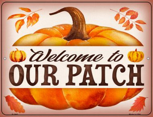 Welcome to Our Patch Sign - 9"x12" Metal - Weather Resistant - Made in USA