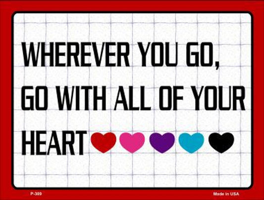 Go With All Your Heart 9" x 12" Aluminum Metal Parking Sign P-309