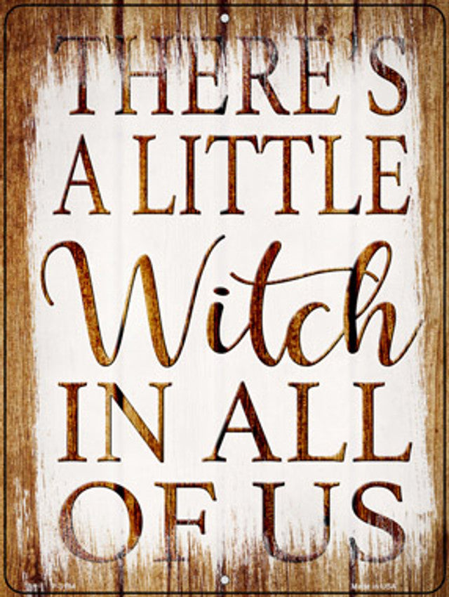 Witch In Us All 9x12" Halloween metal sign, aluminum, predrilled, weather-resistant, made in USA.