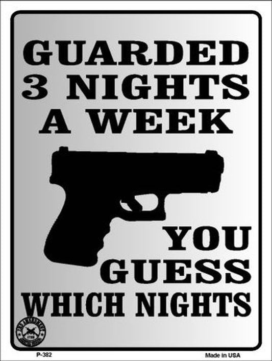 Guarded 3 Nights A Week 9" x 12" Aluminum Metal Parking Sign- P-382