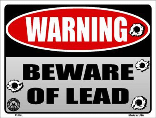 Beware of Lead 9" x 12" Aluminum Metal Parking Sign P-384