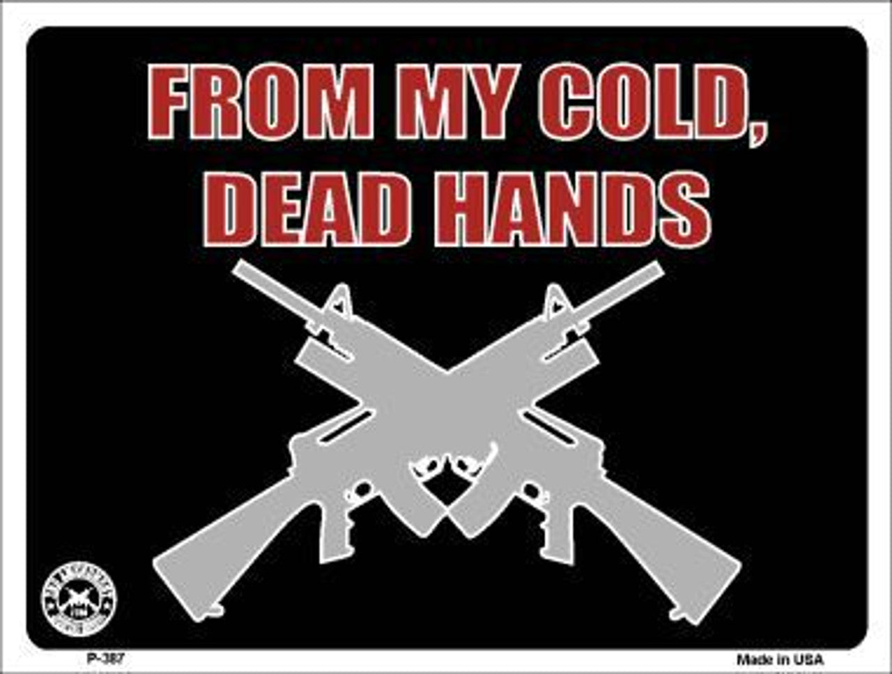 From My Cold Dead Hands 9" x 12" Aluminum Metal Parking Sign P-387