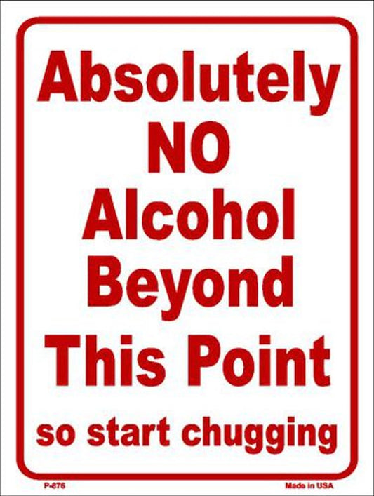 No Alcohol Beyond This Point 9" x 12" Aluminum Metal Parking Sign P-876