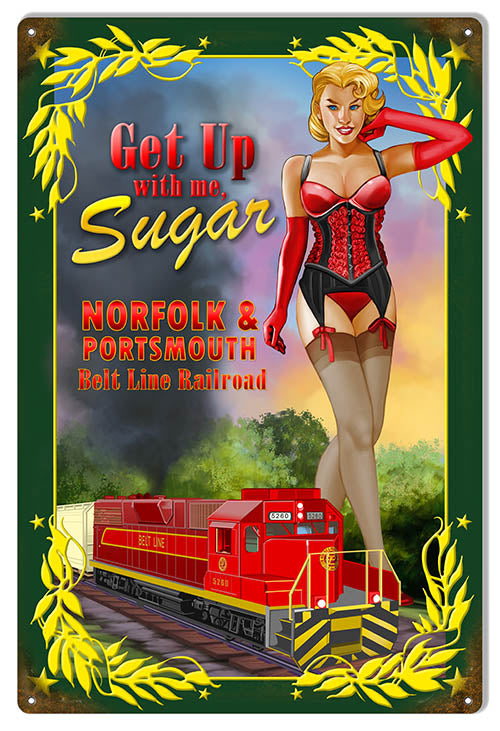 Get Up With Me Pin Up Girl Reproduction Metal Railroad Sign 12x18
