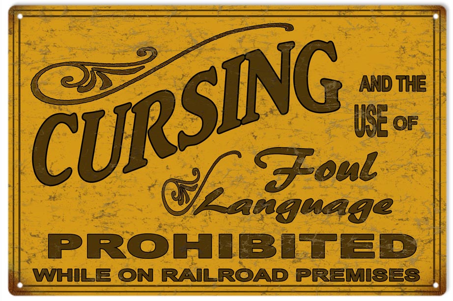 Cursing Prohibited Railroad 12" x 18" Aluminum Metal Sign - RG1013