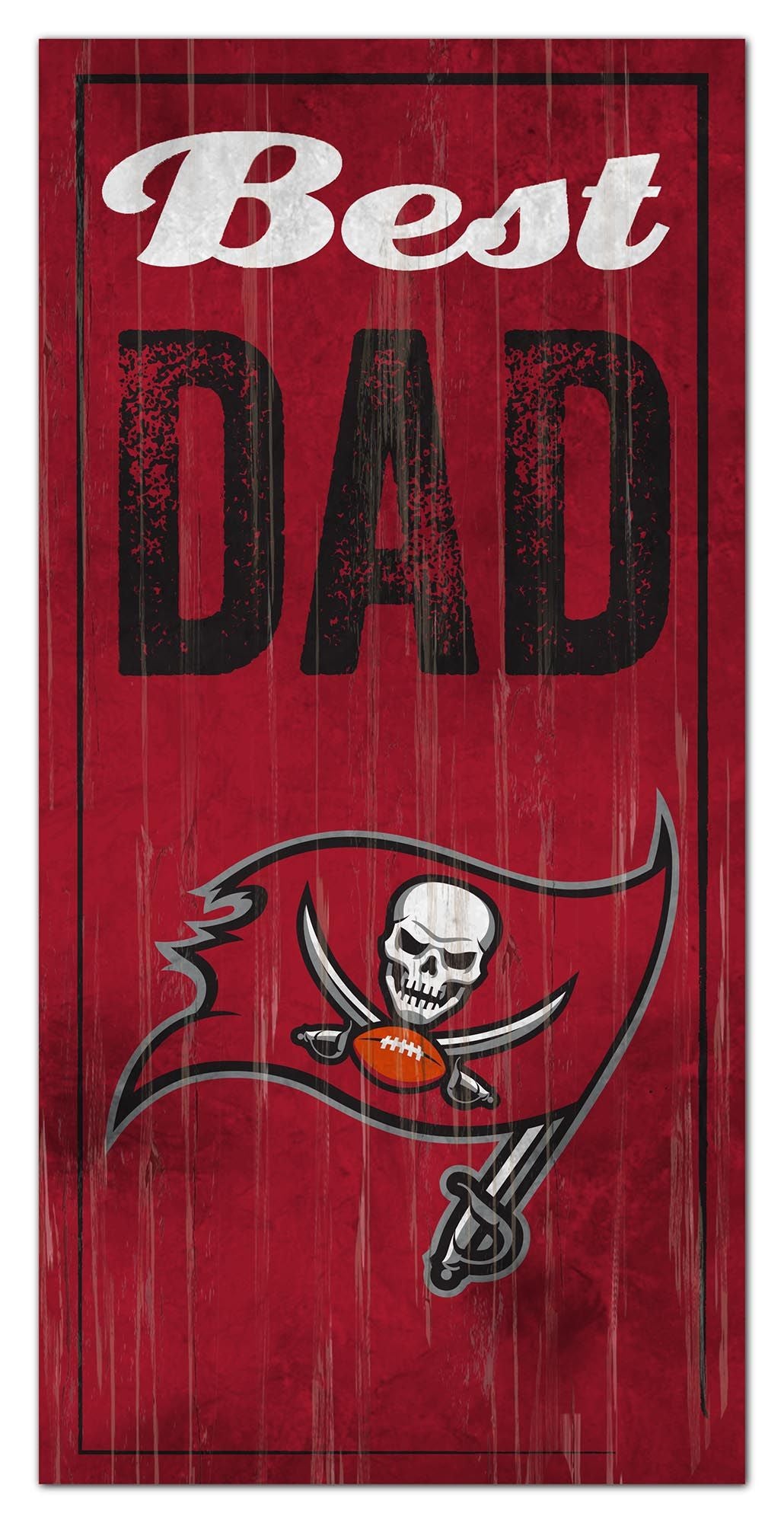 Tampa Bay Buccaneers Best Dad Sign by Fan Creations