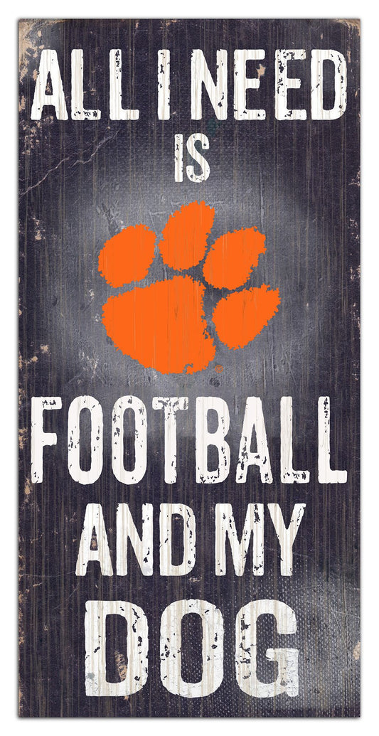 Clemson Tigers  - "All I Need Is Football And My Dog" -  6" x 12"  Sign by Fan Creations