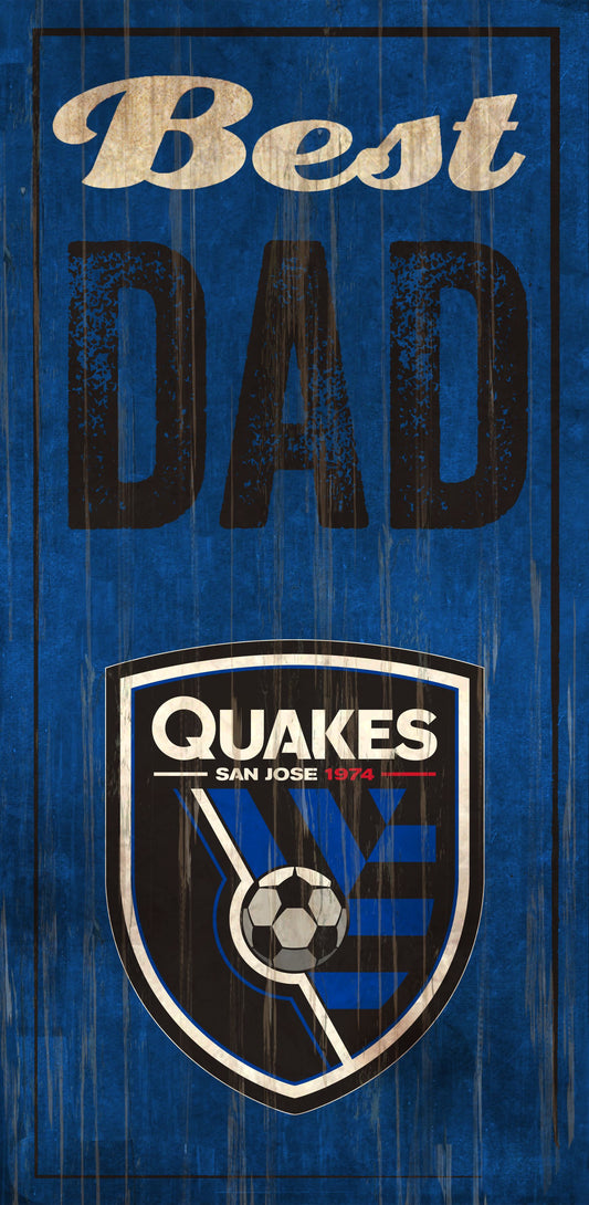 San Jose Earthquakes Best Dad 6" x 12" Sign by Fan Creations