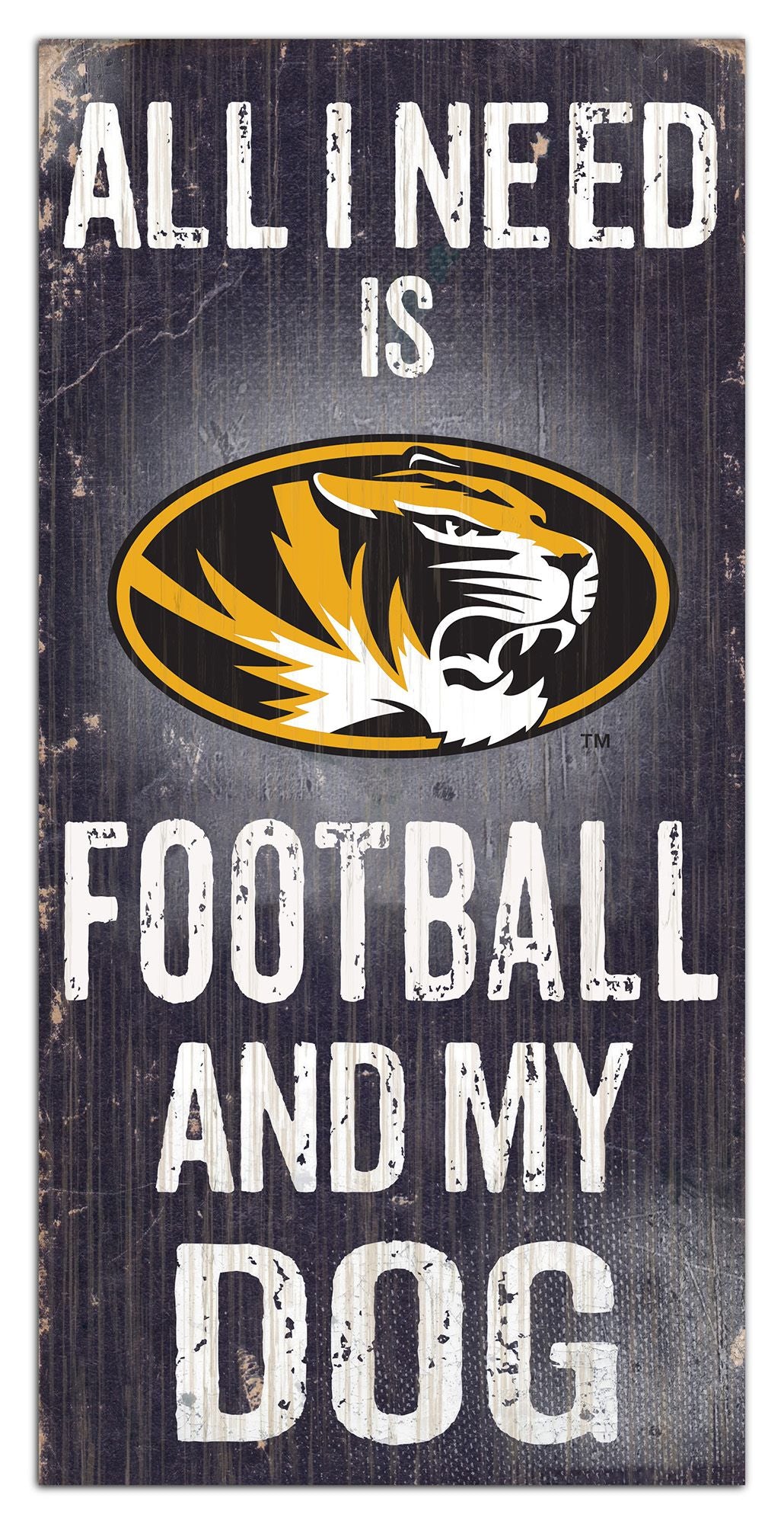 Missouri Tigers "All I Need Is Football And My Dog"  6" x 12" Distressed Wood Sign by Fan Creations