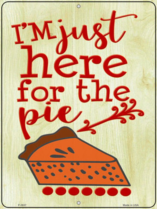 Here for the Pie 9" x 12" Aluminum Metal Parking Sign P-3937