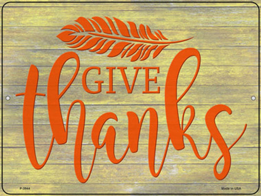 Give Thanks 9" x 12" Thanksgiving Aluminum Metal Parking Sign P-3944