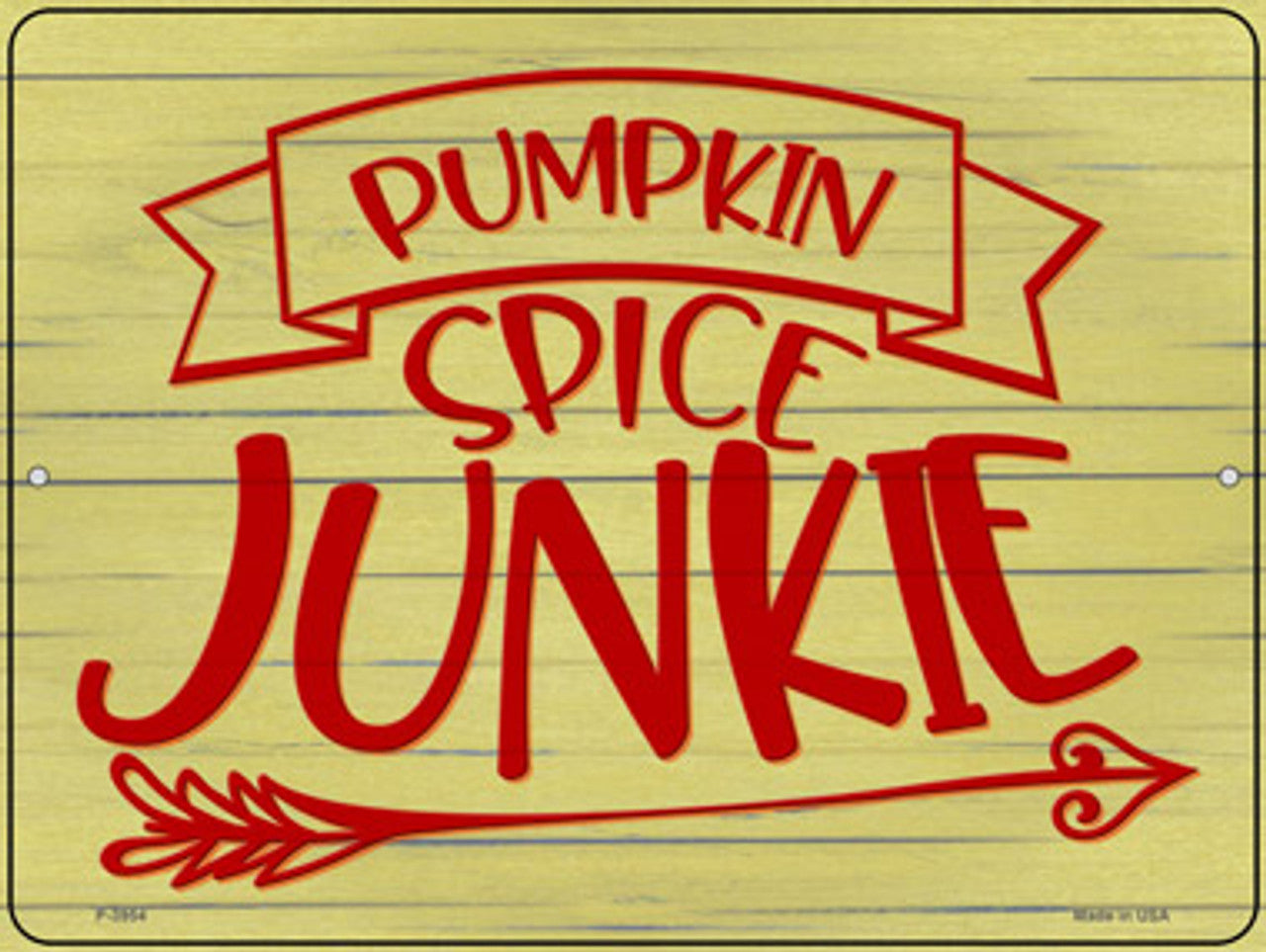 Pumpkin Spice Junkie Autumn 9" x 12" Aluminum Metal Parking Sign P-3954