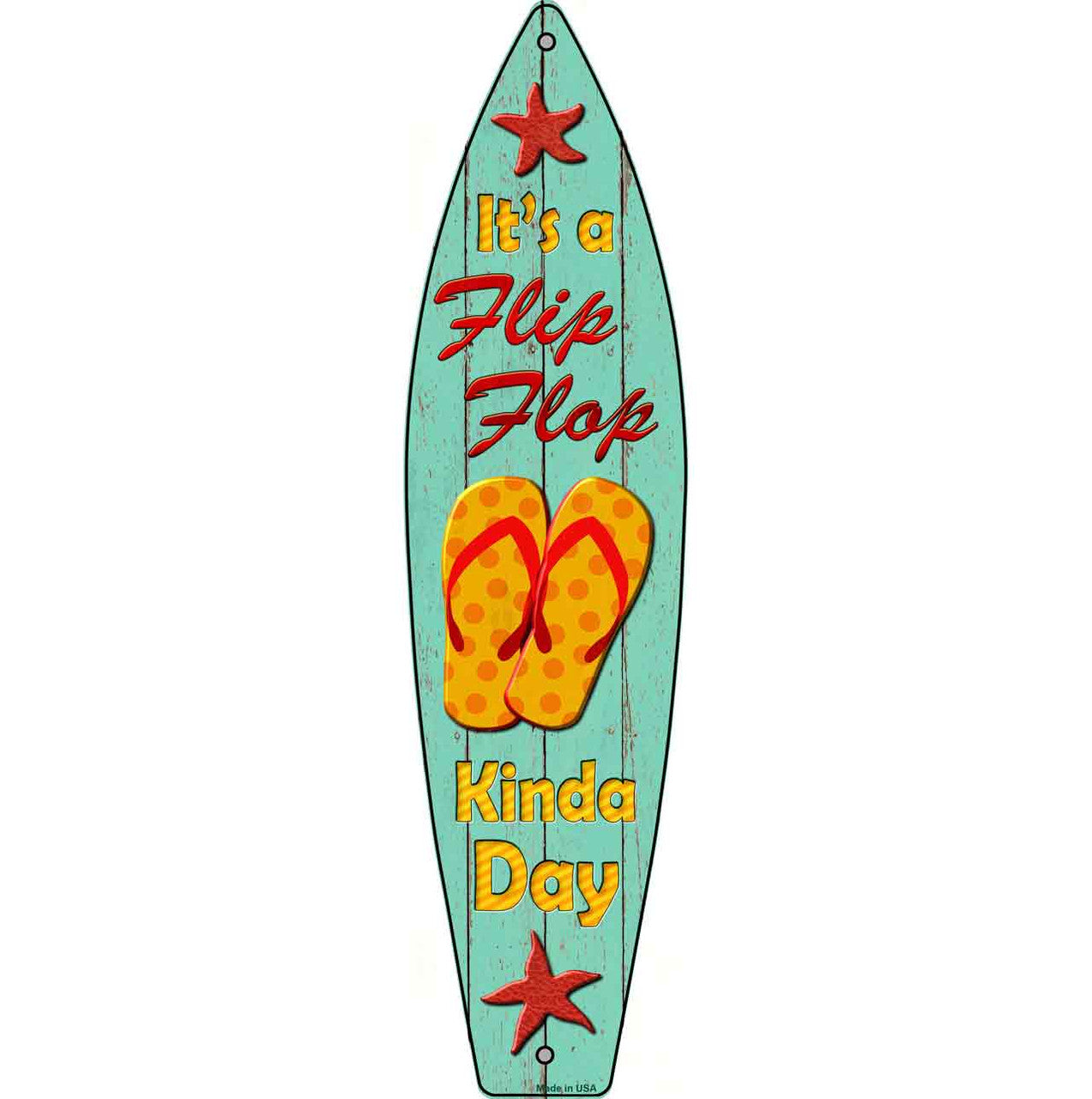 Flip Flop Day 17" x 4.5 Metal Novelty Surfboard Sign SB-038