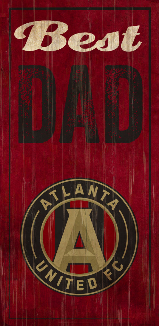 Atlanta United Best Dad 6" x 12" Sign by Fan Creations