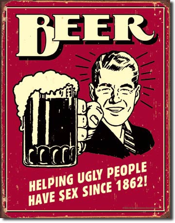 Beer - Ugly People Metal Tin Sign - 1328
