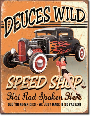 Deuces Wild Speed Shop 12.5" x 16" Metal Tin Sign - 1688