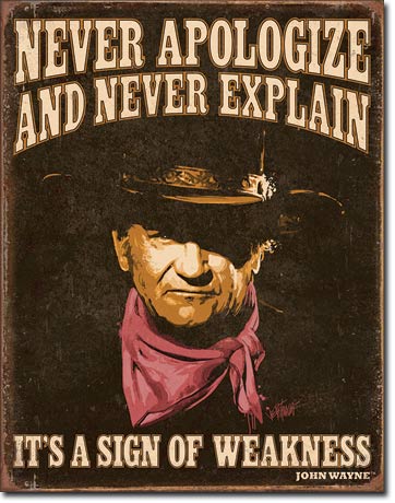 John Wayne - Sign of Weakness `12.5" x 16" Metal Tin Sign - 2013