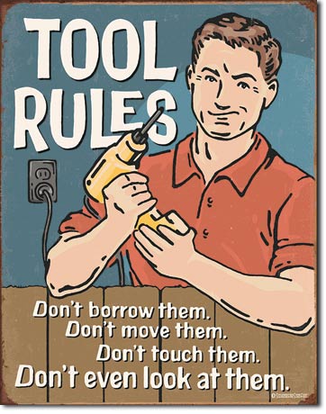 Tool Rules 12.5" x 16" Metal Tin Sign - 2154