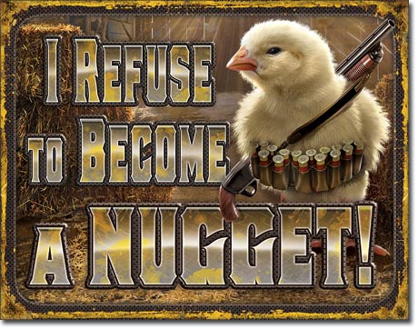 Chicken Nugget Refusal 12.5" x 16" Metal Tin Sign - 2212