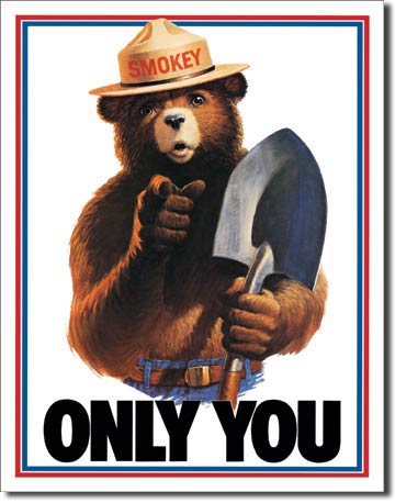 Smokey Bear - Only You 12.5" x 16" Metal Tin Sign -834