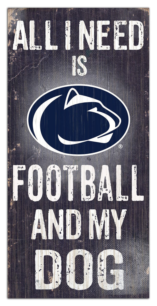 Penn State Nittany Lions "All I Need Is Football And My Dog" 6" x 12" Distressed Wood Sign by Fan Creations