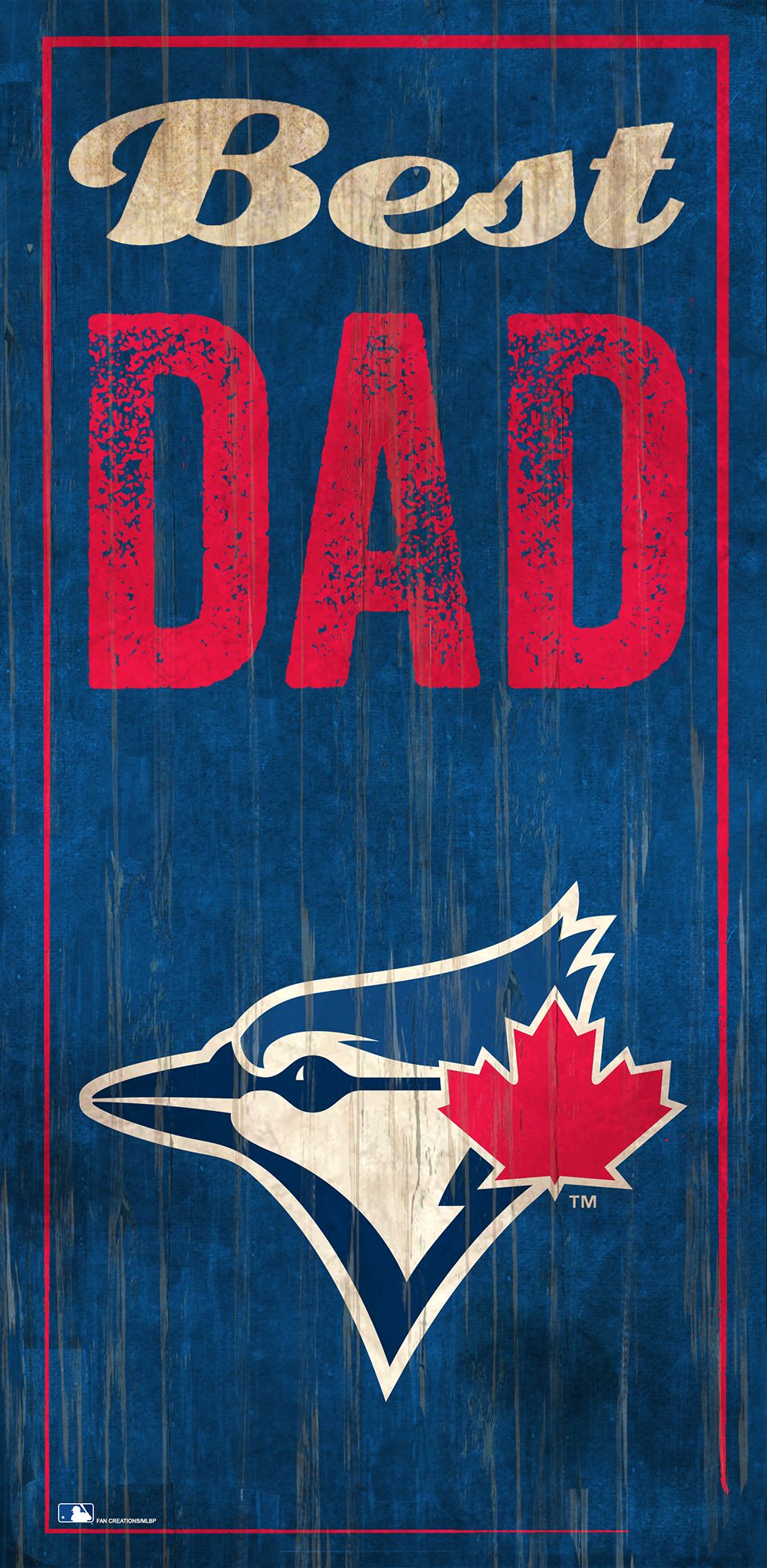 Toronto Blue Jays Best Dad 6" x 12" Sign by Fan Creations