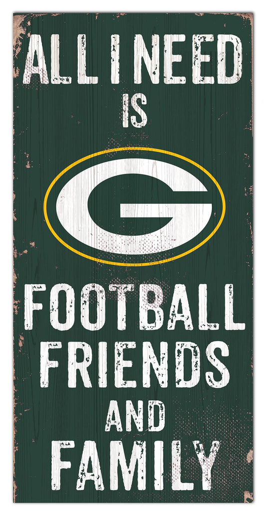 Green Bay Packers All I need Is Football, Family & Friends 6" x 12" Sign by Fan Creations