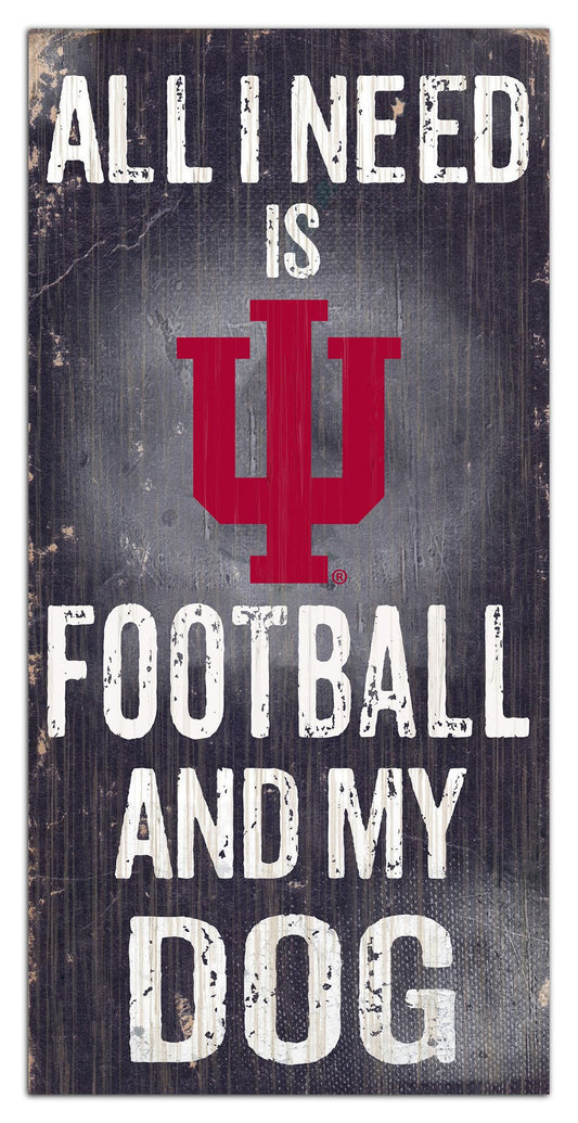 Indiana Hoosiers - "All I Need Is Football And My Dog" -  6" x 12"  Sign by Fan Creations