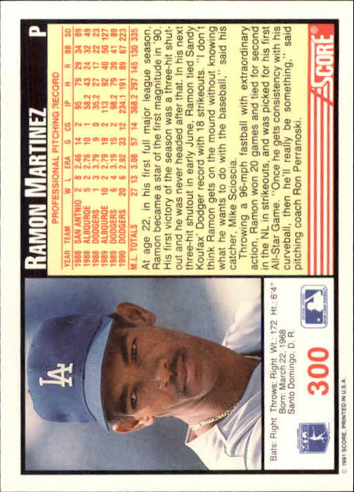 1991 Score #300 Ramon Martinez - Baseball Card