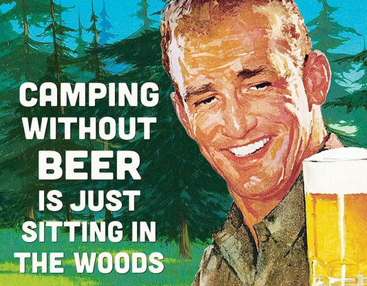 Camping Without Beer 16" x 12.5" Metal Tin Sign - 2295