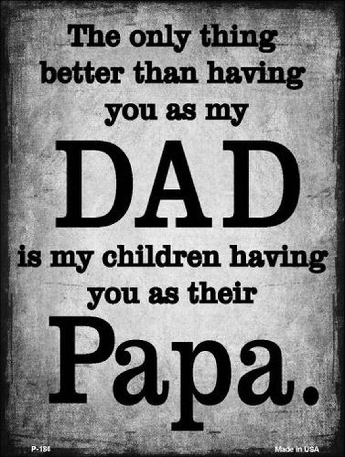 Dad Papa metal garage sign, made in the USA, weatherproof aluminum with predrilled holes, available in 2 sizes