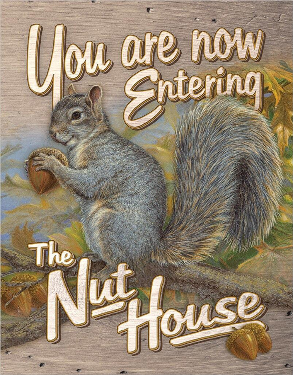 Entering Nut House 12.5" x 16" Metal Tin Sign - 2327