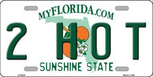 2 Hot Florida 6" x 12" Novelty Metal License Plate Tag - LP-6025