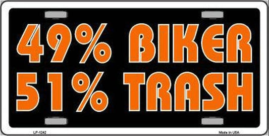 49% Biker 51% Trash Novelty 6" x 12" Metal License Plate Tag - LP-1242