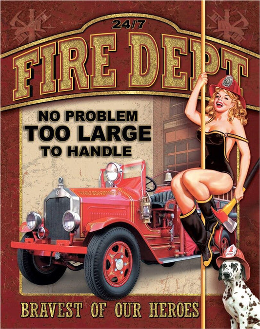 Fire Dept - No Problem Metal Tin Sign - 1720
