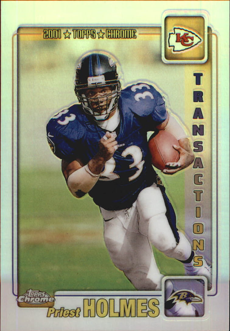 2001 Topps Chrome Transactions #193 Priest Holmes - Football Card