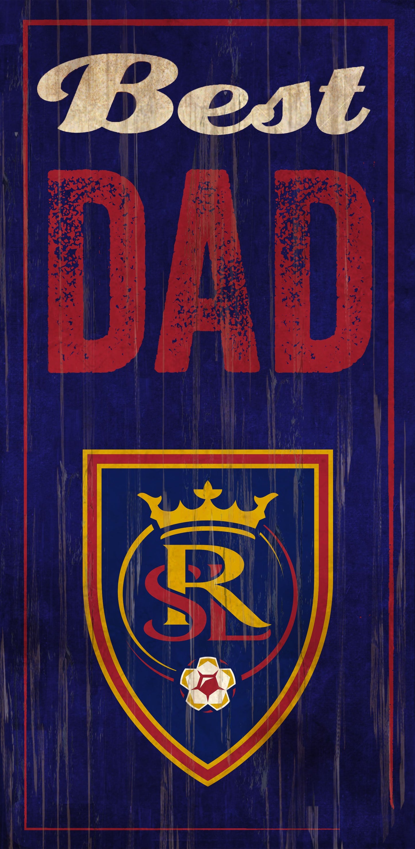 Real Salt Lake Best Dad 6" x 12" Sign by Fan Creations