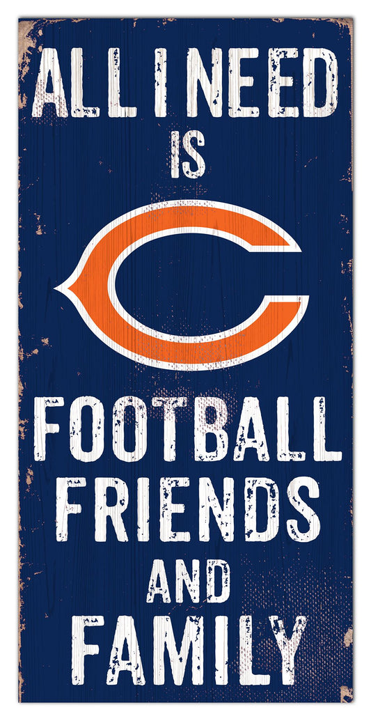 Chicago Bears All I need Is Football, Family & Friends 6" x 12" Sign by Fan Creations