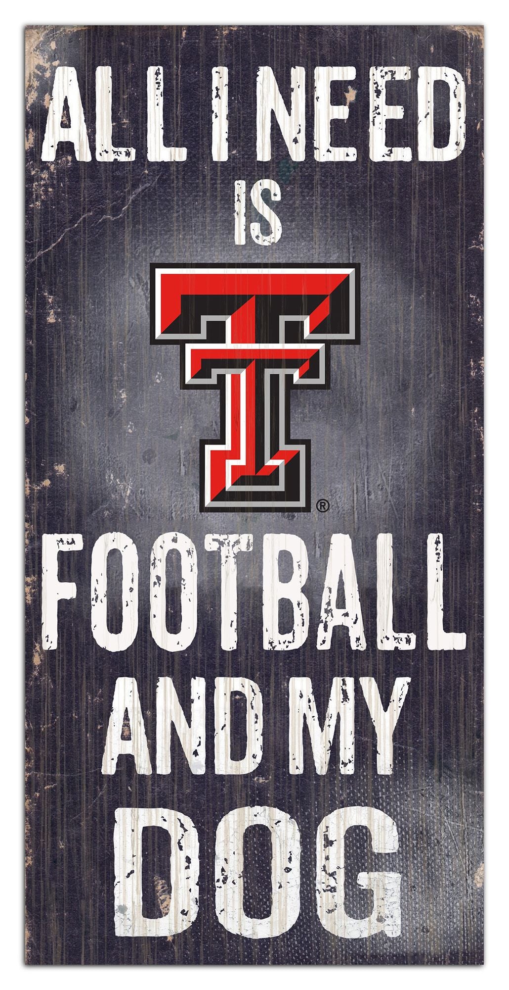 Texas Tech Red Raiders "All I Need Is Football And My Dog" 6" x 12" Distressed Wood Sign by Fan Creations