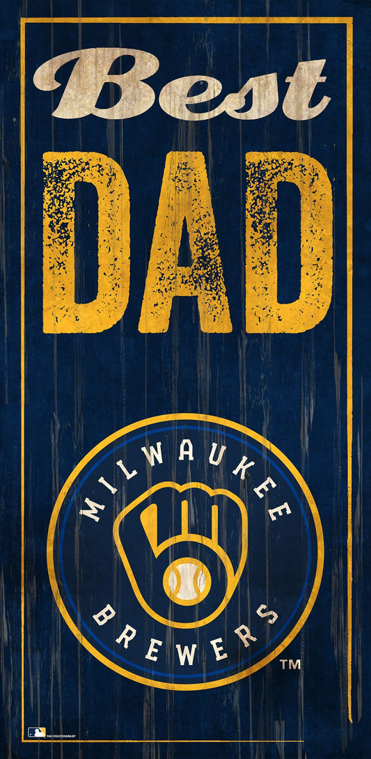 Milwaukee Brewers Best Dad 6" x 12" Sign by Fan Creations