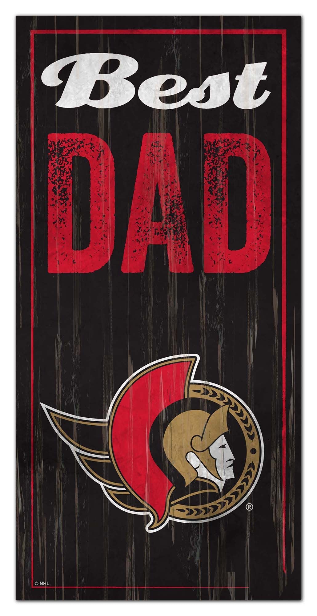 Ottawa Senators Best Dad Sign by Fan Creations