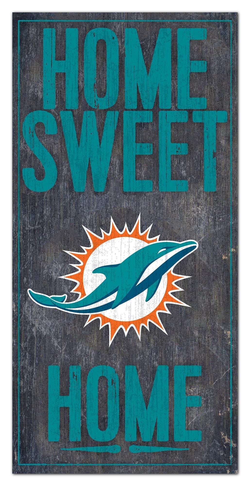 Miami Dolphins Home Sweet Home 6" x 12" Sign by Fan Creations