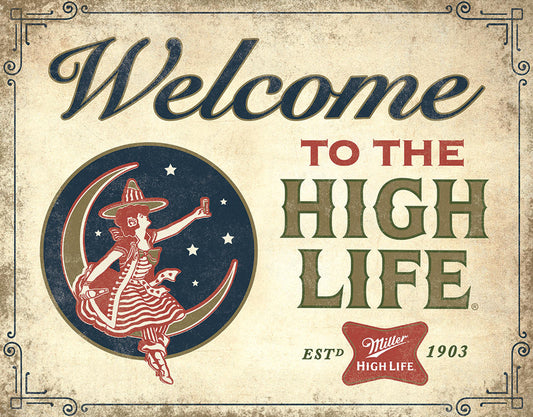 Welcome High Life 16" x 12.5" Metal Tin Sign - 2619