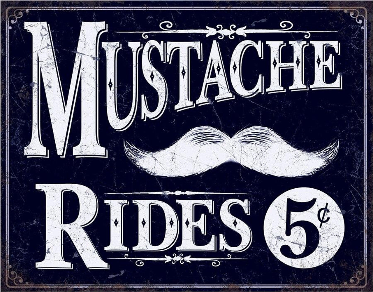 Mustache Rides 16" x 12.5" Metal Tin Sign - 2293
