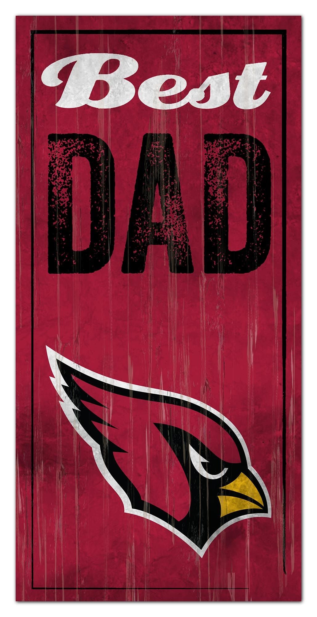 Arizona Cardinals Best Dad Sign by Fan Creations