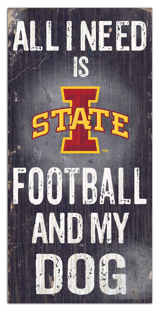 Iowa State Cyclones - "All I Need Is Football And My Dog" -  6" x 12"  Sign by Fan Creations
